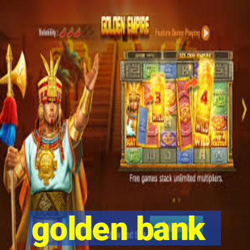 golden bank