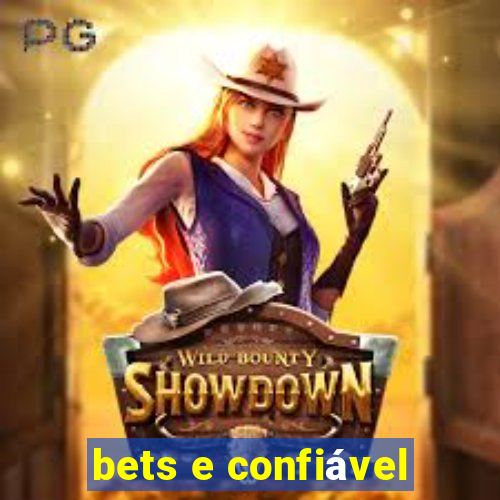 bets e confiável