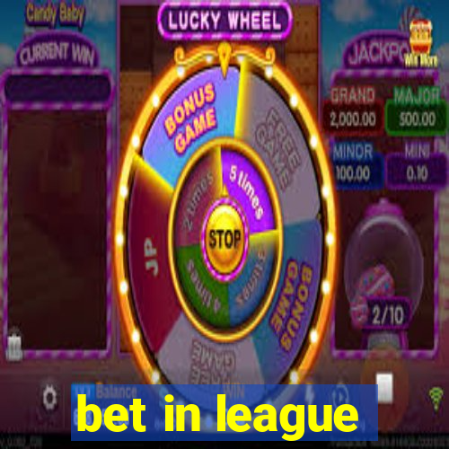 bet in league