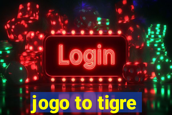 jogo to tigre