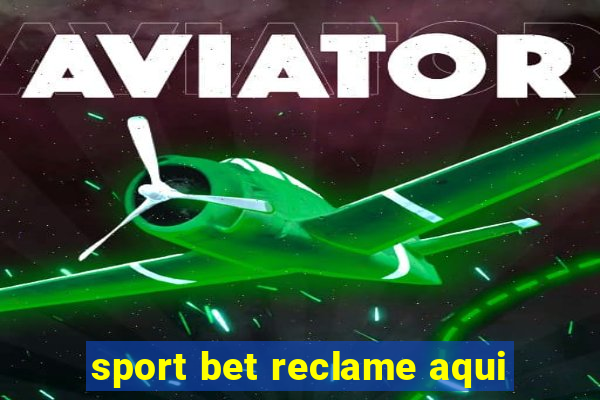 sport bet reclame aqui