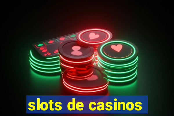 slots de casinos