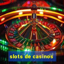 slots de casinos