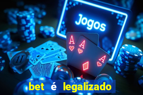 bet é legalizado no brasil