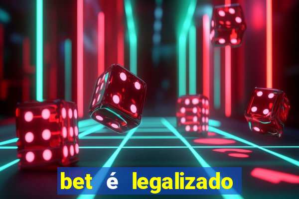 bet é legalizado no brasil