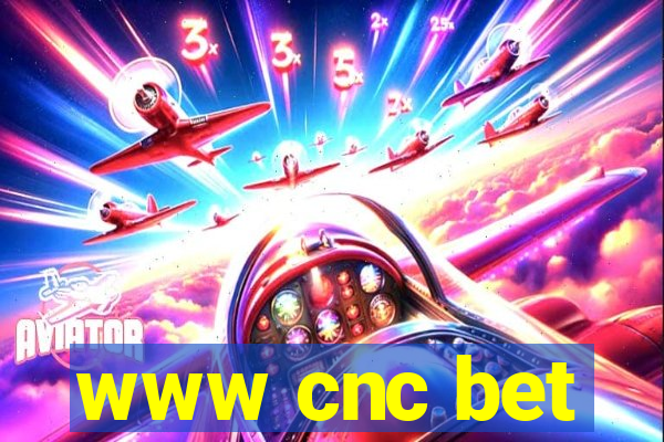 www cnc bet