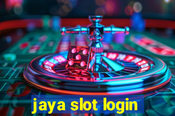 jaya slot login