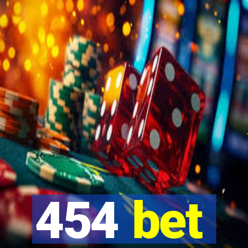 454 bet