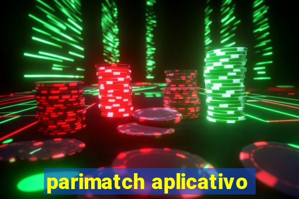 parimatch aplicativo