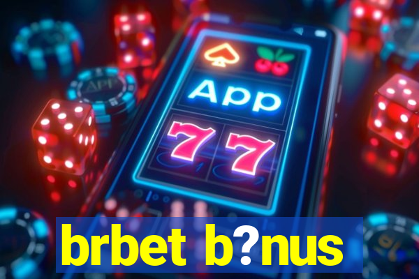 brbet b?nus