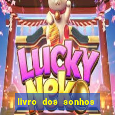 livro dos sonhos jogo do bicho