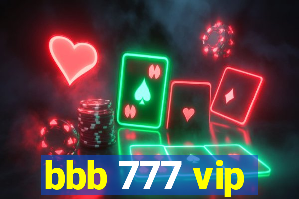 bbb 777 vip