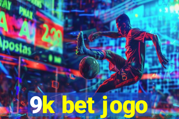 9k bet jogo