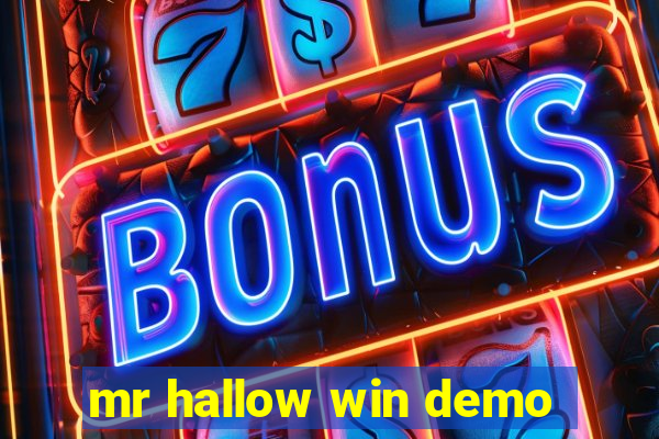 mr hallow win demo