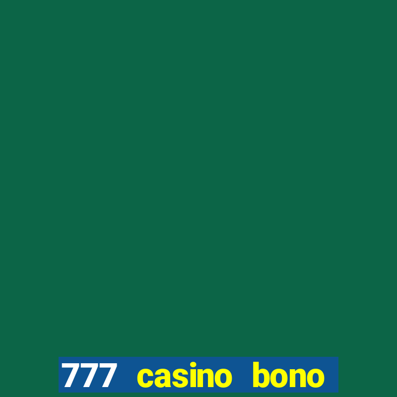 777 casino bono sin depósito