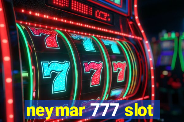 neymar 777 slot