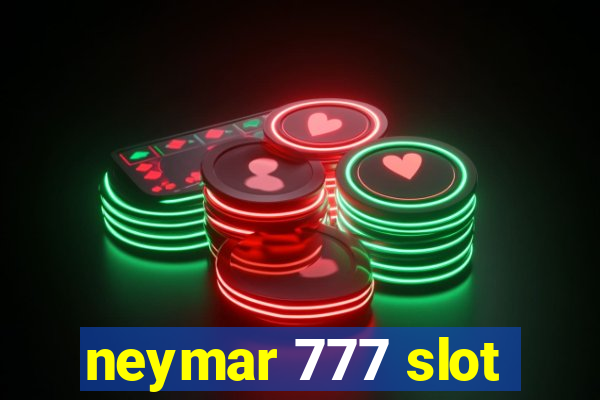 neymar 777 slot