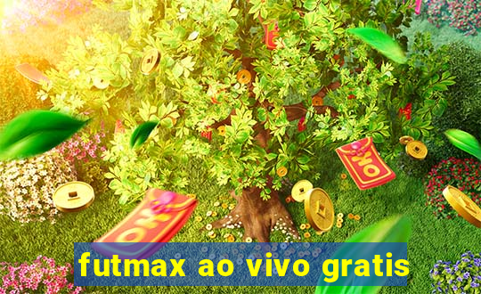 futmax ao vivo gratis