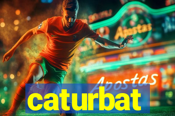 caturbat