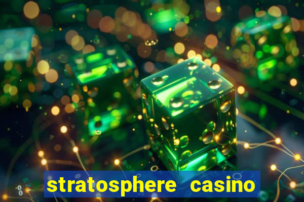 stratosphere casino hotel and tower