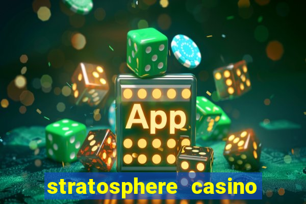 stratosphere casino hotel and tower