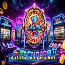 plataforma giro bet