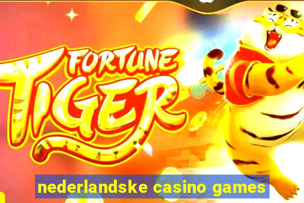 nederlandske casino games