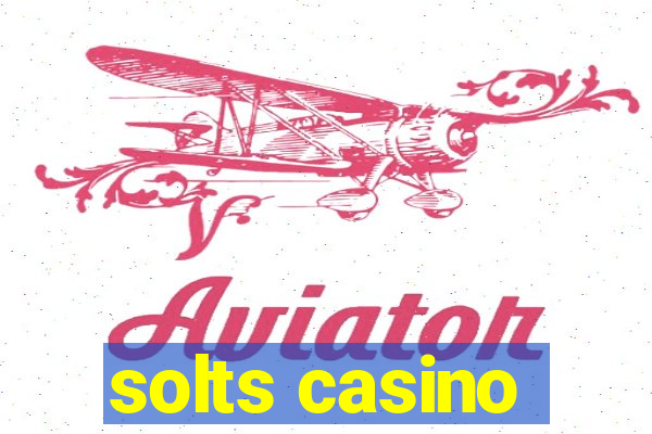 solts casino