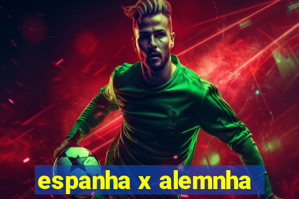 espanha x alemnha