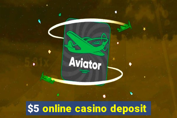 $5 online casino deposit