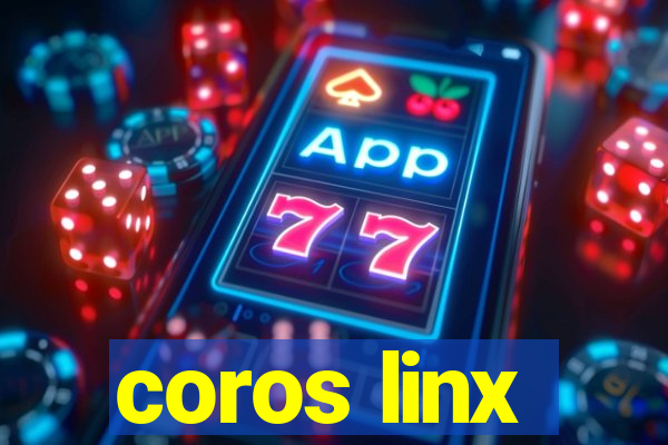 coros linx