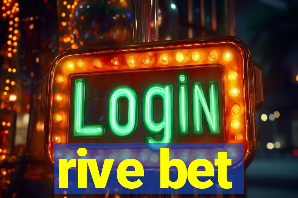 rive bet