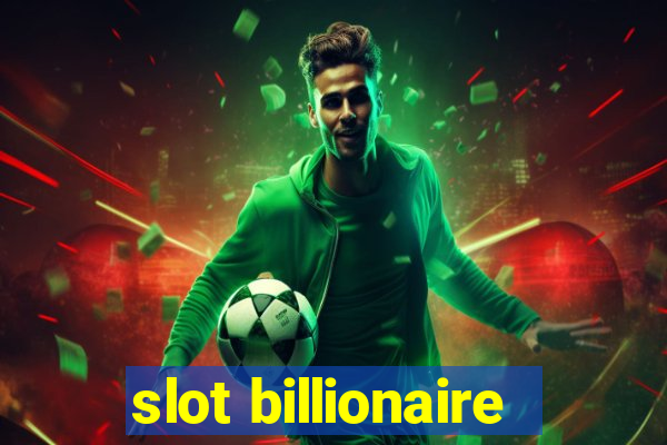 slot billionaire