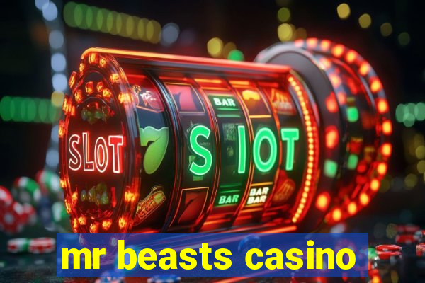 mr beasts casino