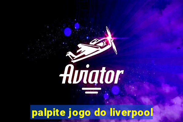 palpite jogo do liverpool