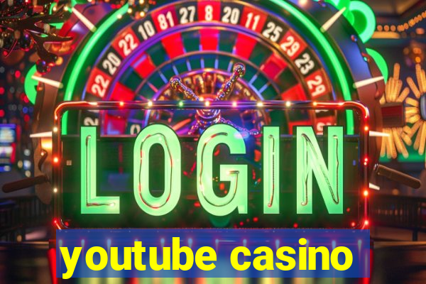 youtube casino