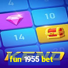 fun 1955 bet