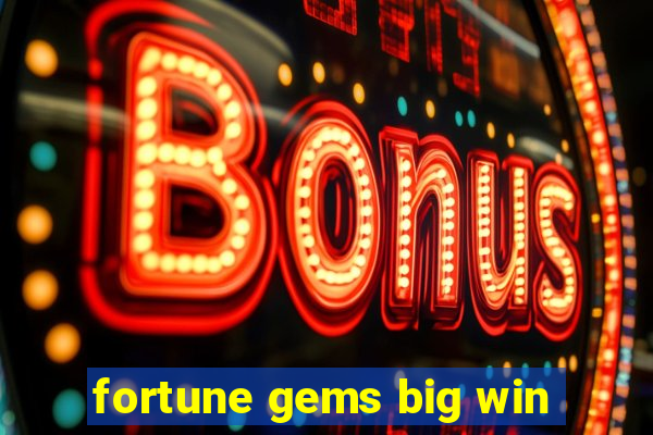 fortune gems big win