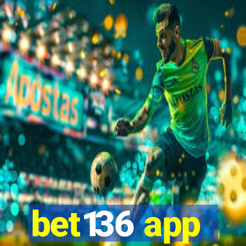 bet136 app