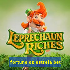 fortune ox estrela bet