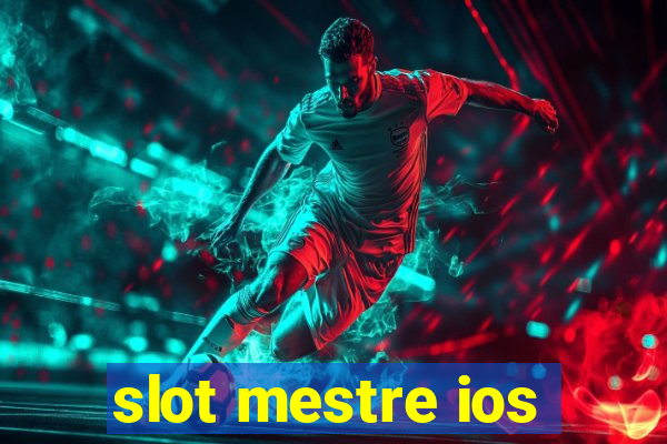 slot mestre ios