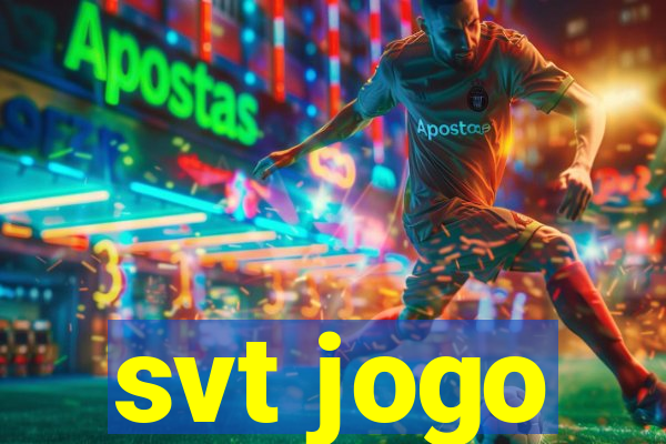 svt jogo