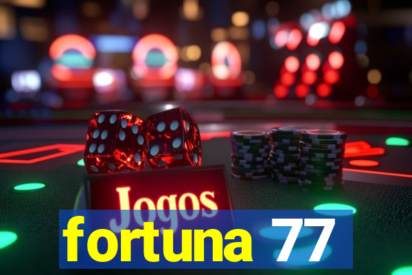 fortuna 77