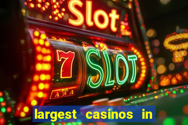 largest casinos in the us