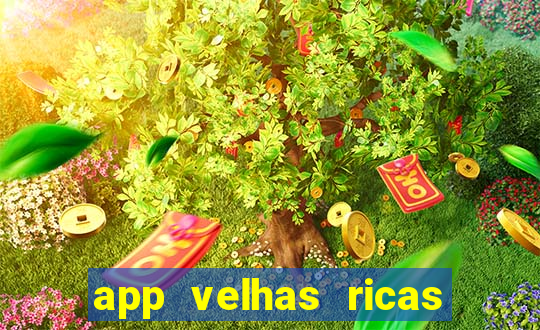 app velhas ricas do pix