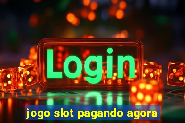 jogo slot pagando agora