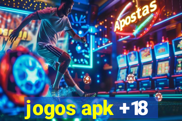 jogos apk +18