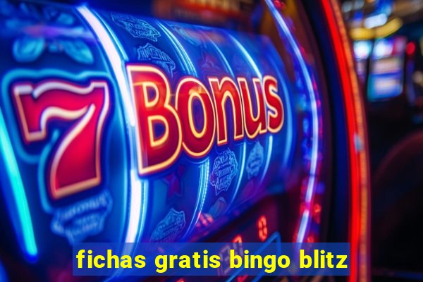 fichas gratis bingo blitz