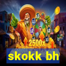 skokk bh