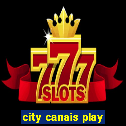 city canais play